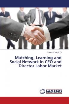 Matching Learning and Social Network in CEO and Director Labor Market