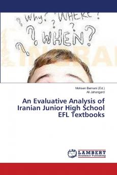 An Evaluative Analysis of Iranian Junior High School EFL Textbooks