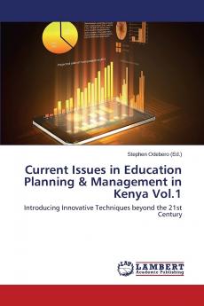 Current Issues in Education Planning & Management in Kenya Vol.1
