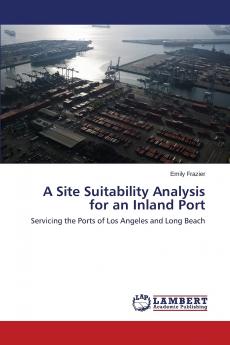 A Site Suitability Analysis for an Inland Port
