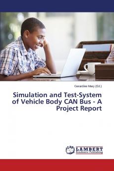 Simulation and Test-System of Vehicle Body CAN Bus - A Project Report