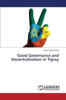 Good Governance and Decentralization in Tigray