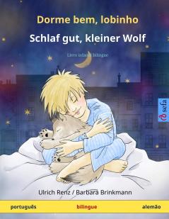 Dorme bem lobinho - Schlaf gut kleiner Wolf (português - alemão): Livro infantil bilingue (Sefa Livros Ilustrados Em Duas Línguas)