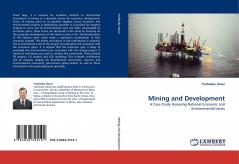 Mining and Development: A Case Study Assessing National Economic and Environmental Issues