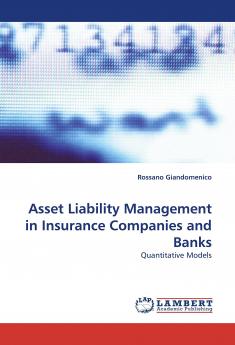 Asset Liability Management in Insurance Companies and Banks: Quantitative Models