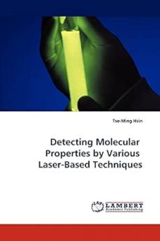 Detecting Molecular Properties by Various Laser-Based Techniques