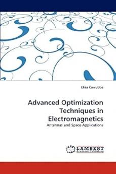 Advanced Optimization Techniques in Electromagnetics