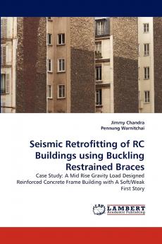Seismic Retrofitting of RC Buildings using Buckling Restrained Braces