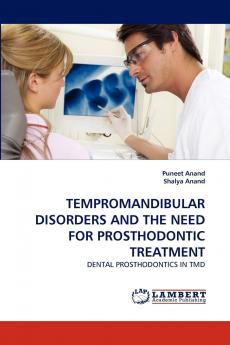 TEMPROMANDIBULAR DISORDERS AND THE NEED FOR PROSTHODONTIC TREATMENT