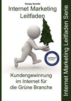 Internet Marketing Grüne Branche: Internet Marketing Leitfaden für die Grüne Branche