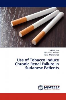 Use of Tobacco Induce Chronic Renal Failure in Sudanese Patients