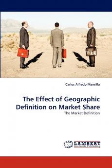 The Effect of Geographic Definition on Market Share