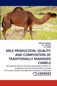 Milk Production Quality and Composition of Traditionally Managed Camels