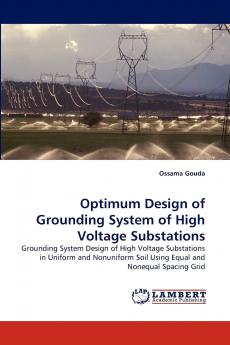 Optimum Design of Grounding System of High Voltage Substations
