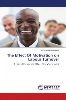 The Effect Of Motivation on Labour Turnover
