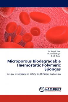 Microporous Biodegradable Haemostatic Polymeric Sponges