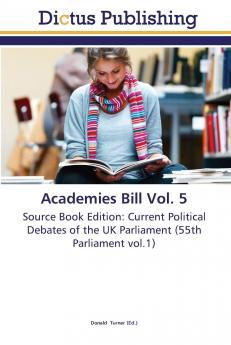 Academies Bill Vol. 5