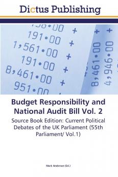 Budget Responsibility and National Audit Bill Vol. 2