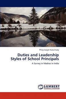 Duties and Leadership Styles of School Principals