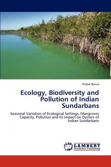 Ecology Biodiversity and Pollution of Indian Sundarbans