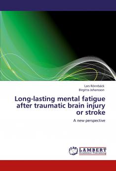 Long-Lasting Mental Fatigue After Traumatic Brain Injury or Stroke
