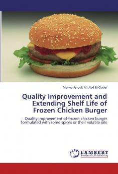 Quality Improvement and Extending Shelf Life of Frozen Chicken Burger