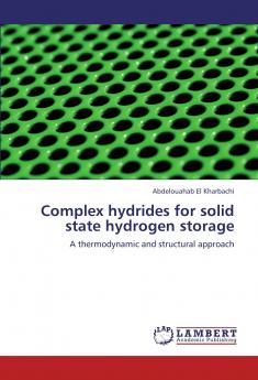 Complex hydrides for solid state hydrogen storage