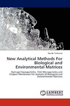 New Analytical Methods  For  Biological and Environmental Matrices