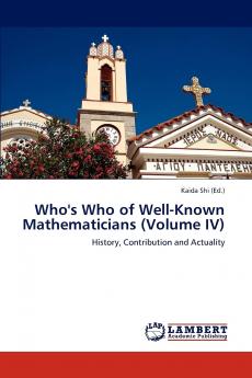 Who's Who of Well-Known Mathematicians (Volume IV)