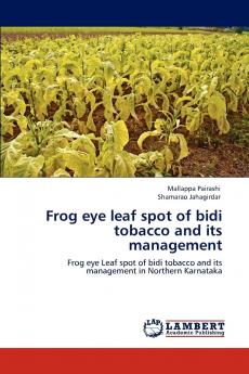 Frog eye leaf spot of bidi tobacco and its  management