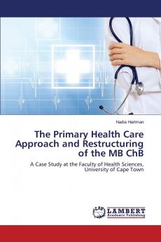 The Primary Health Care Approach and Restructuring of the MB Chb