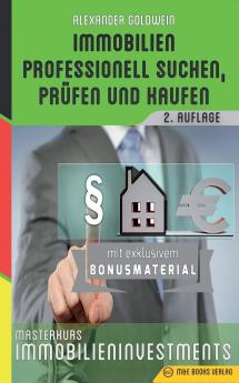 Immobilien professionell suchen prüfen und kaufen: Masterkurs Immobilieninvestments