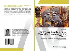 Performing Identity in Paule Marshall���s Praisesong for the Widow
