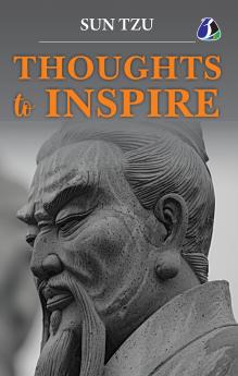 Sun Tzu: Inspiring Thoughts