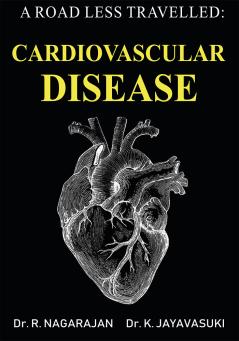 A ROAD LESS TRAVELLED:CARDIOVASCULAR DISEASE