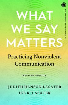 What We Say Matters: Practicing Nonviolent Communication