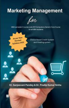 Marketing Management For MBA semester 2 course code 201 Compulsory Generic Core Course for all MBA students