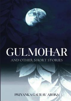 Gulmohar and Other Short Stories