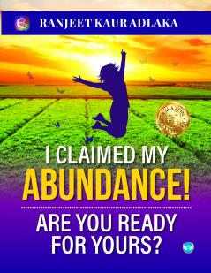 I claimed my Abundance!: Are you ready for yours?