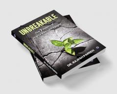 Unbreakable: The 7 Habits of Highly Resilient People