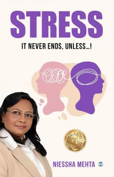 Stress: It never ends Unless….!