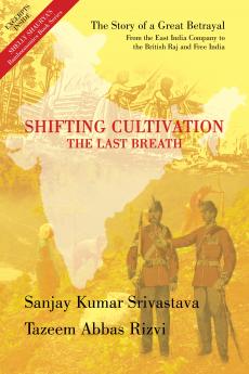 Shifting Cultivation: The Last Breath