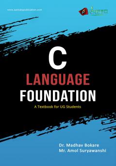 C LANGUAGE FOUNDATION Textbook for BCA UG Course