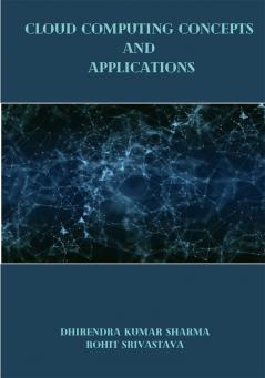 Cloud Computing Concepts and Applications