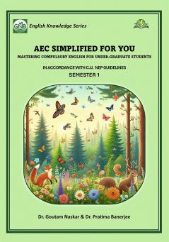 AEC SIMPLIFIED FOR YOUMASTERING COMPULSORY ENGLISH FOR UNDER-GRADUATE STUDENTSIn Accordance With C.U. NEP Guidelines