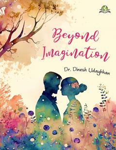 Beyond Imagination