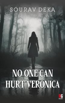 No one can hurt Veronica