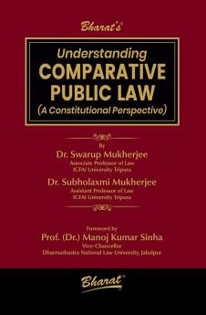 Understanding COMPARATIVE PUBLIC LAW (A Constitutional Perspective)