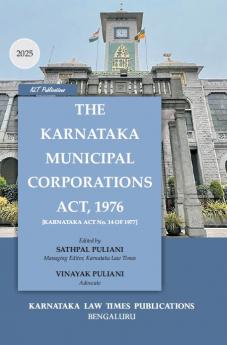 THE KARNATAKA MUNICIPAL CORPORATION ACT 1976  (2025 First Edition)