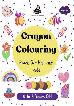 Crayon Colouring for Brilliant kids - 4 to 5 Years old